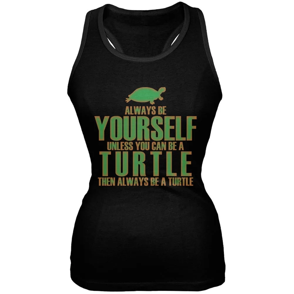 Always Be Yourself Turtle Black Juniors Soft Tank Top