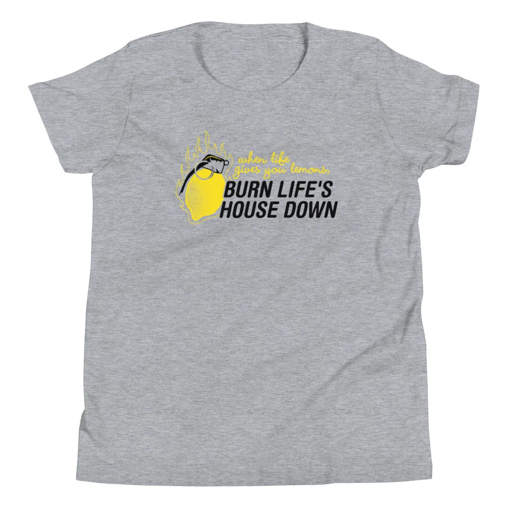 Burn Life's House Down Kid's Youth Tee