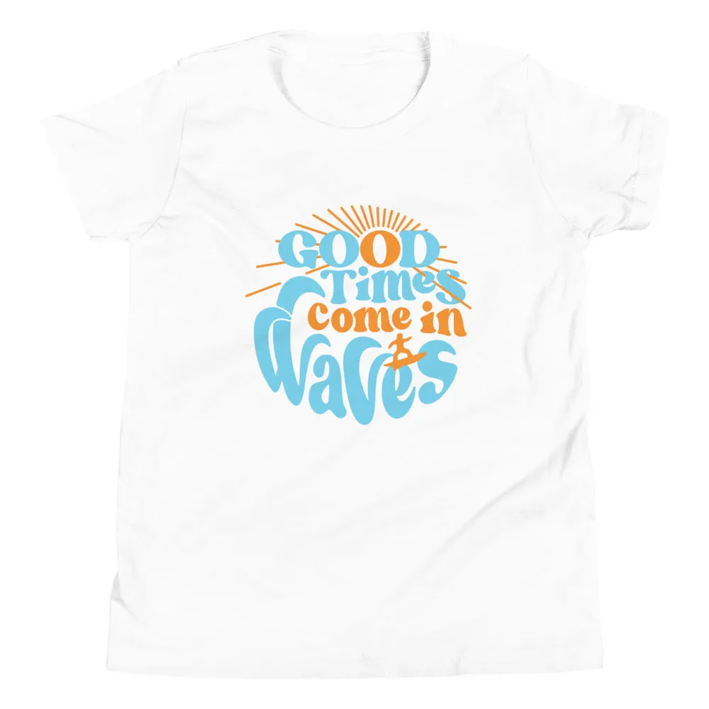 Good Times Come In Waves Kid's Youth Tee