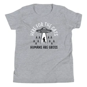 Here For The Cats, Humans Are Gross Kid's Youth Tee