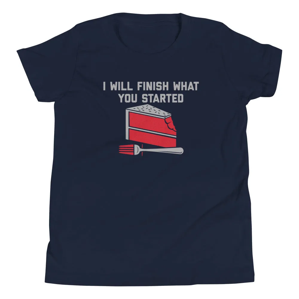 I Will Finish What You Started Kid's Youth Tee